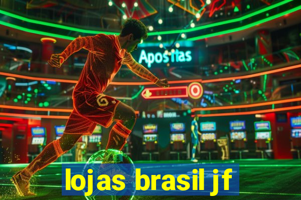 lojas brasil jf